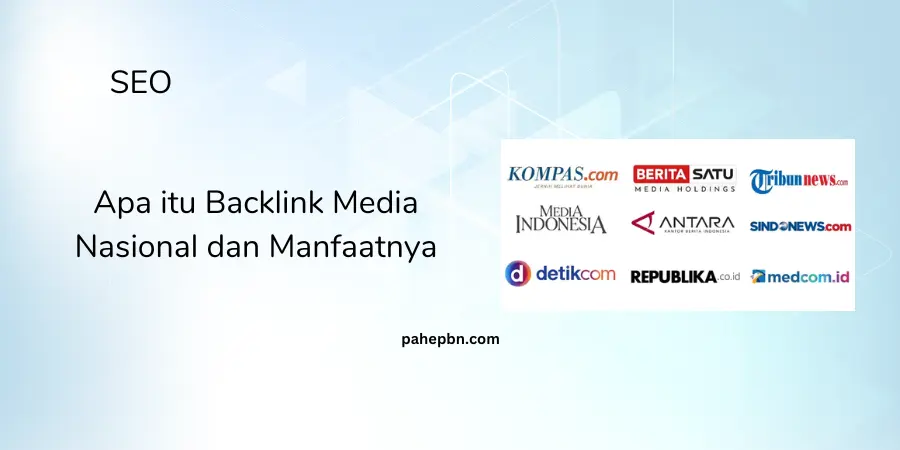 Apa itu Backlink Media Nasional dan Manfaatnya