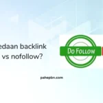 Apa perbedaan backlink dofollow vs nofollow